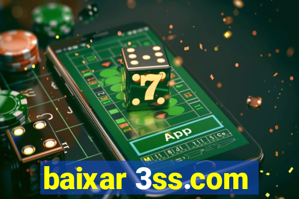 baixar 3ss.com